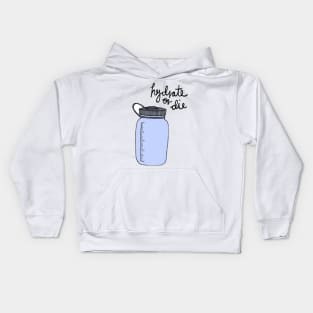 Hydrate Or Die Kids Hoodie